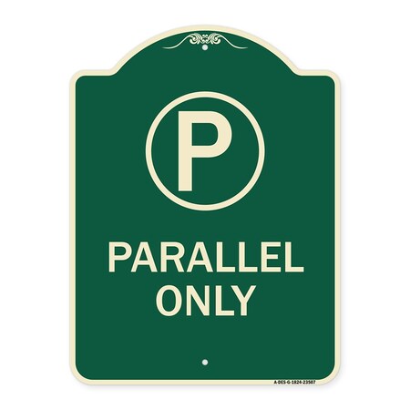 Signmission Parallel Parking Only with Graphic Heavy-Gauge Aluminum Architectural Sign A-DES-G-1824-23507